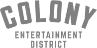 Colony Entertainment District